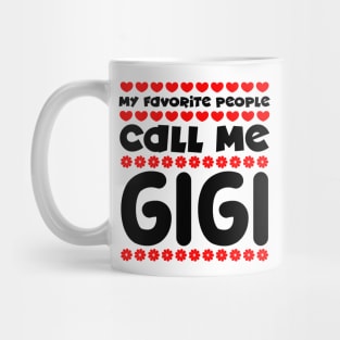 My favorite people call me gigi Mug